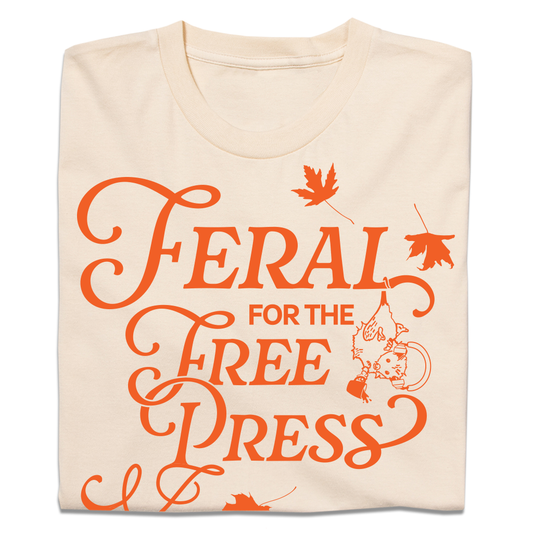 Feral for the Free Press Fall Limited Edition Tee