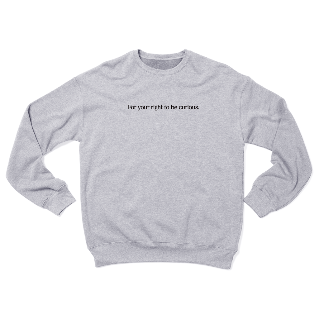 Curious Crewneck Sweatshirt