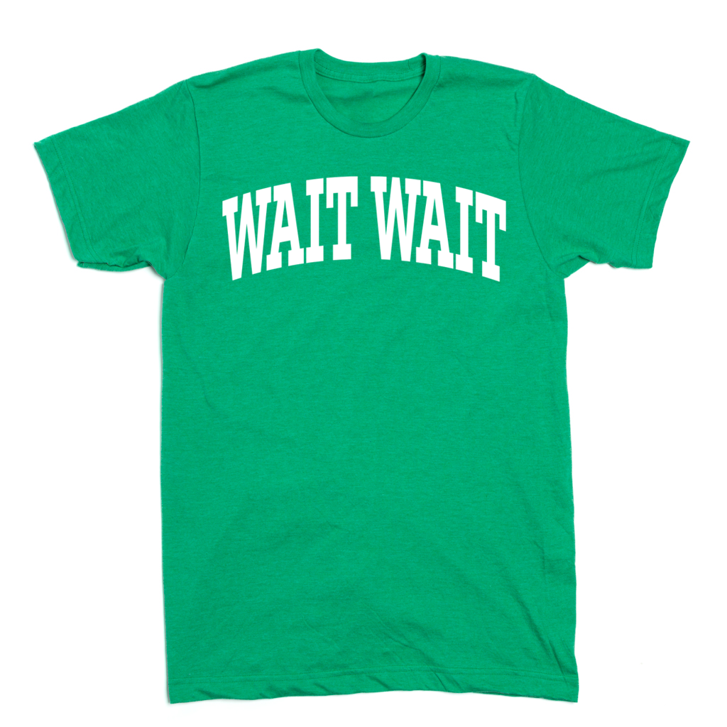 Wait Wait... Don't Tell Me Collegiate Tee