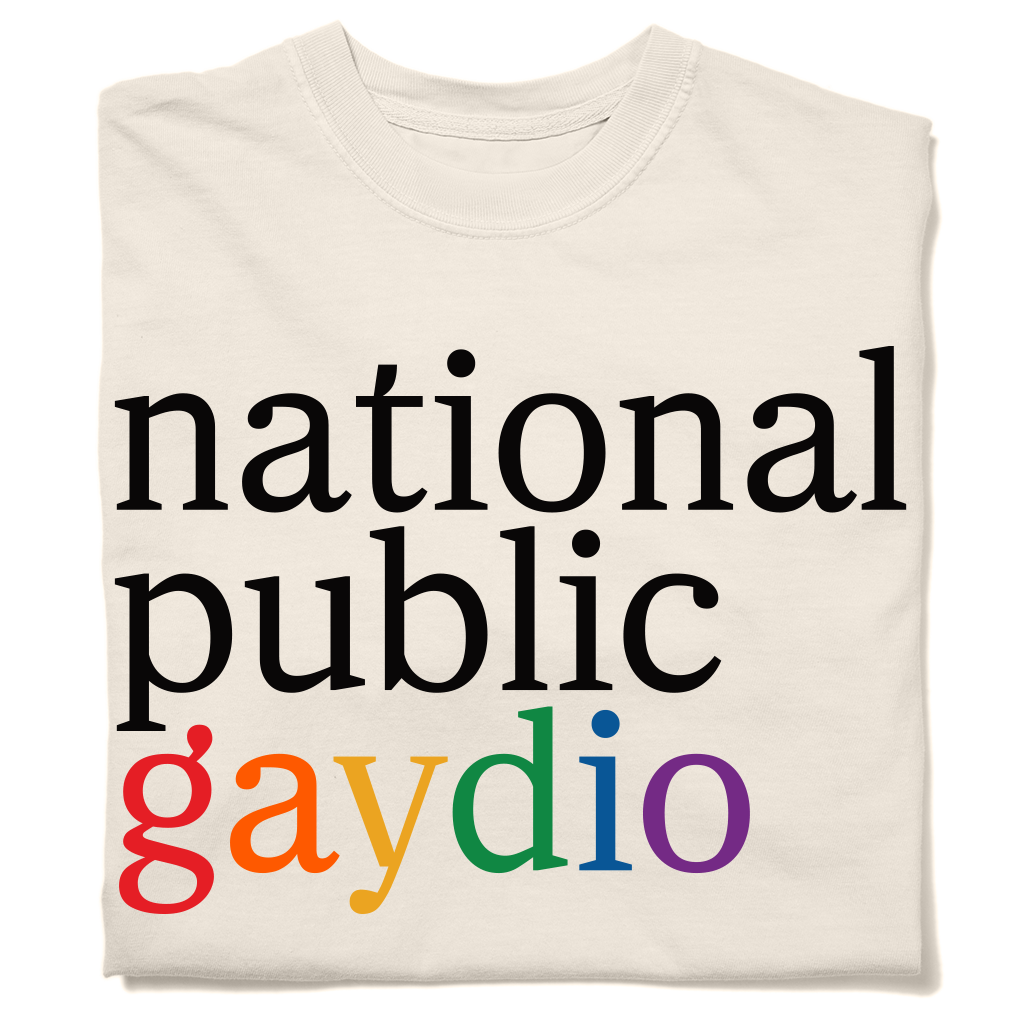 National Public Gaydio Shirt