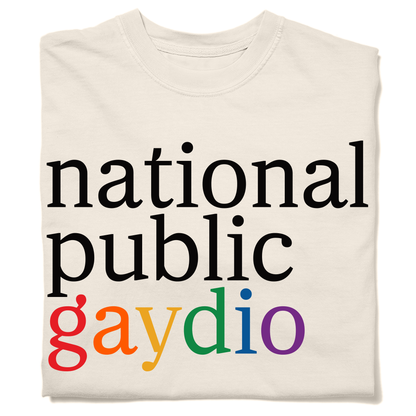National Public Gaydio Shirt
